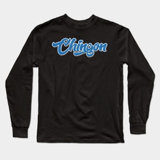 Chingón Life Long Sleeve T-Shirt